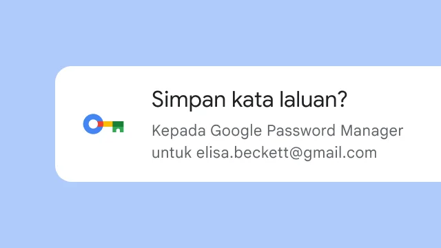 Gesaan bertanya pengguna jika mereka mahu menyimpan kata laluan mereka pada Google Password Manager.